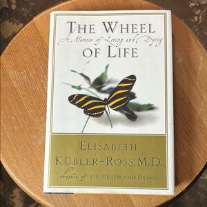 The Wheel of Life Book by Elisabeth Kübler-Ross